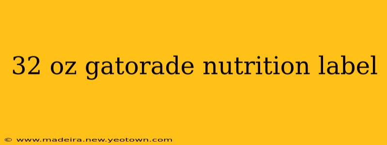 32 oz gatorade nutrition label
