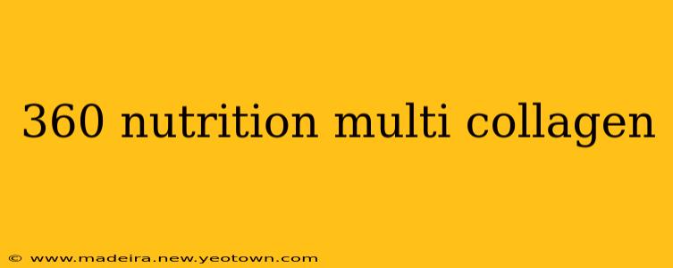 360 nutrition multi collagen