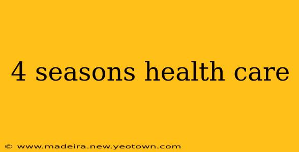 4 seasons health care