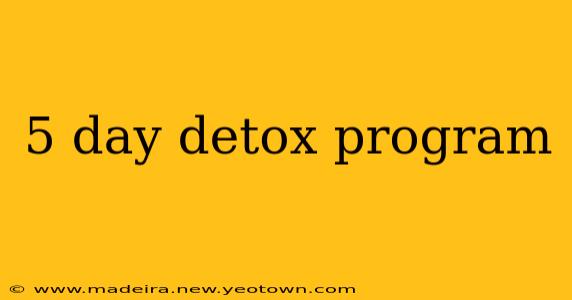 5 day detox program
