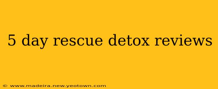 5 day rescue detox reviews