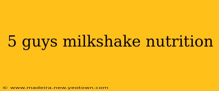5 guys milkshake nutrition