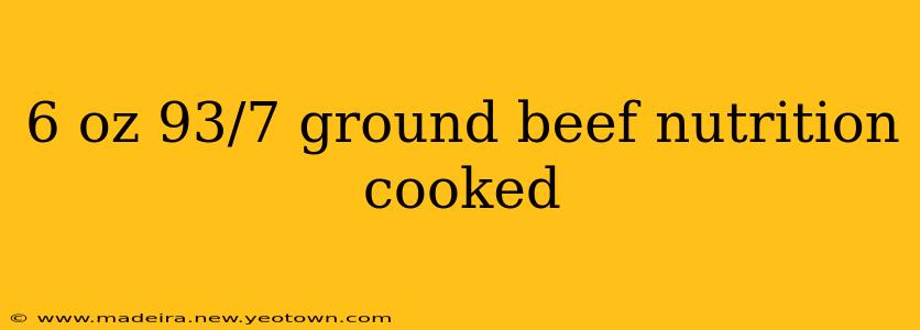 6 oz 93/7 ground beef nutrition cooked