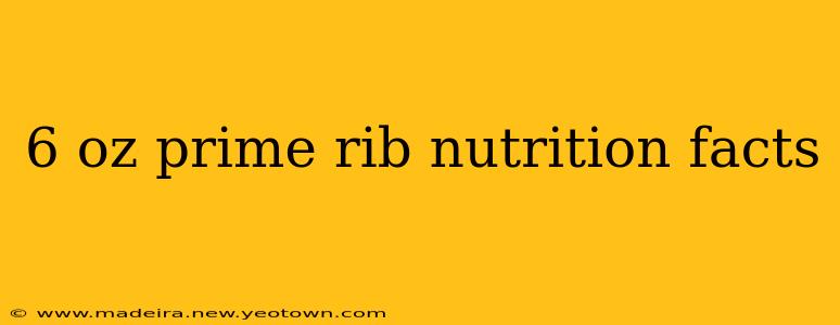 6 oz prime rib nutrition facts