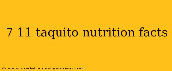 7 11 taquito nutrition facts