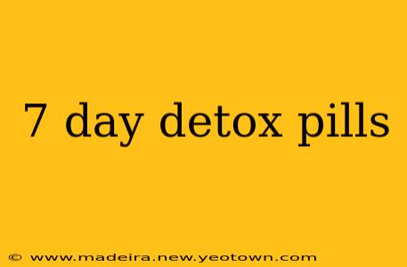 7 day detox pills