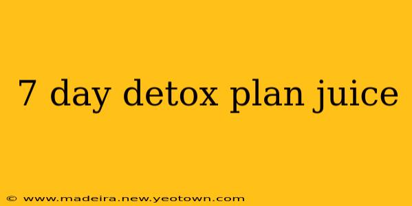 7 day detox plan juice
