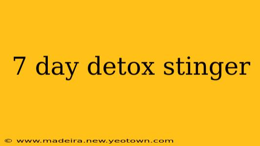 7 day detox stinger