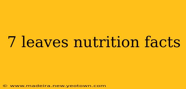 7 leaves nutrition facts