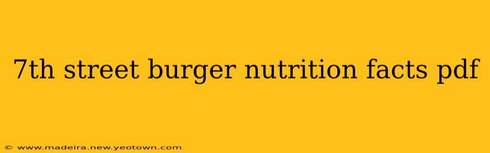 7th street burger nutrition facts pdf