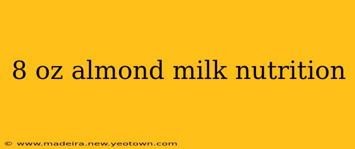 8 oz almond milk nutrition