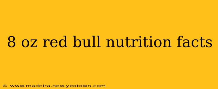 8 oz red bull nutrition facts