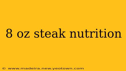 8 oz steak nutrition
