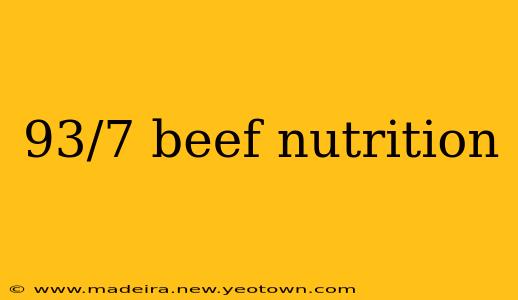 93/7 beef nutrition
