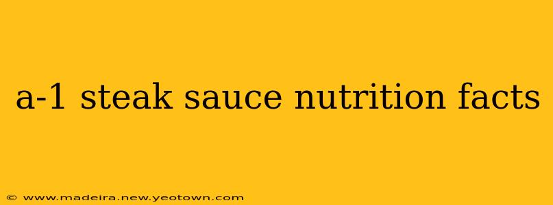 a-1 steak sauce nutrition facts