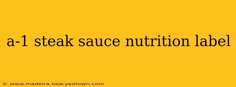 a-1 steak sauce nutrition label