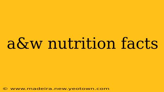 a&w nutrition facts