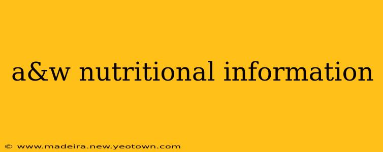 a&w nutritional information