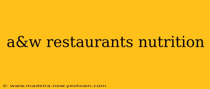 a&w restaurants nutrition