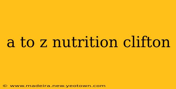 a to z nutrition clifton