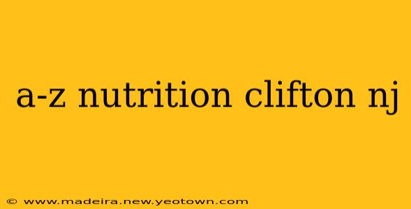 a-z nutrition clifton nj