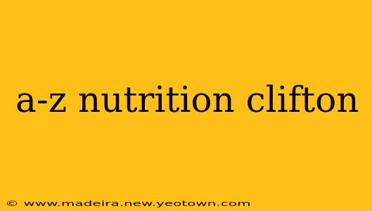 a-z nutrition clifton