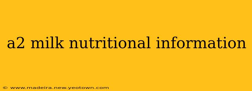 a2 milk nutritional information
