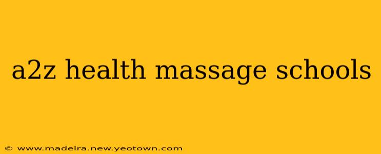 a2z health massage schools