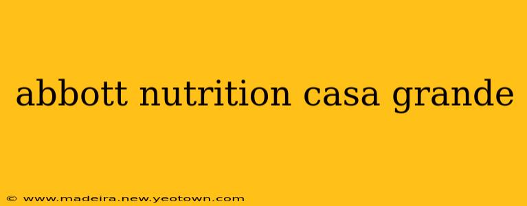 abbott nutrition casa grande