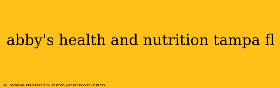 abby's health and nutrition tampa fl