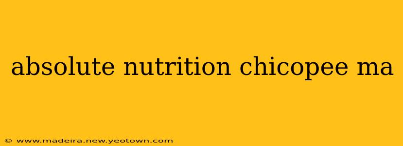 absolute nutrition chicopee ma