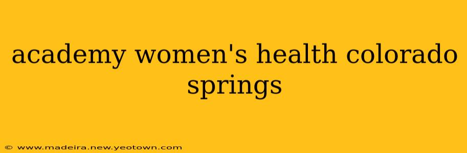academy women's health colorado springs