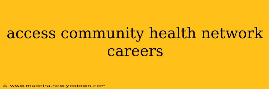 access community health network careers