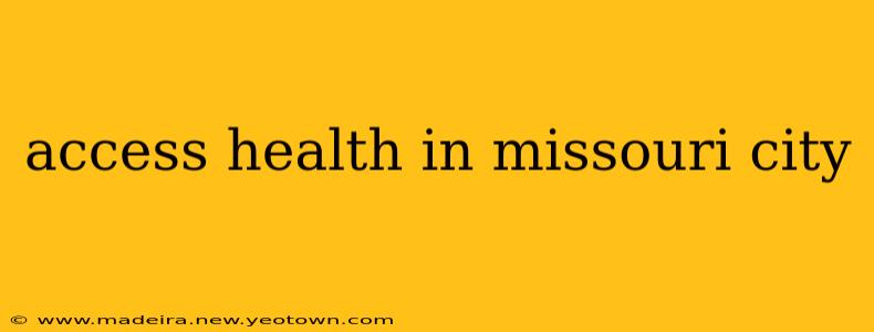 access health in missouri city