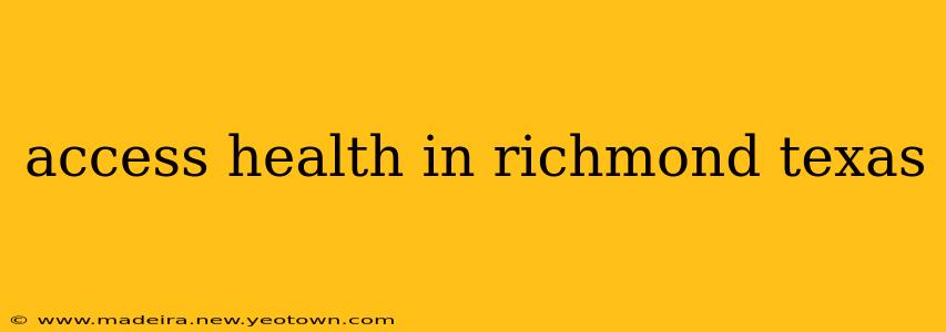 access health in richmond texas