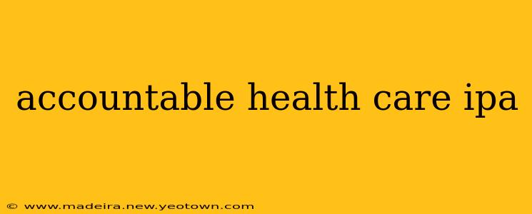 accountable health care ipa