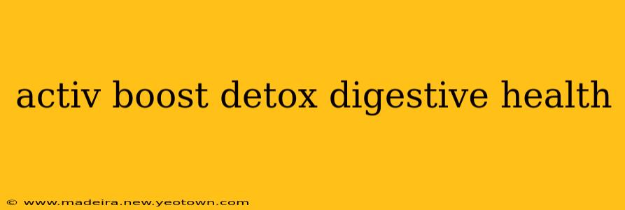 activ boost detox digestive health