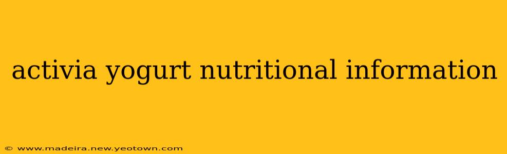 activia yogurt nutritional information