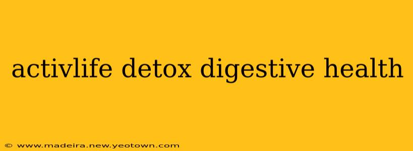 activlife detox digestive health