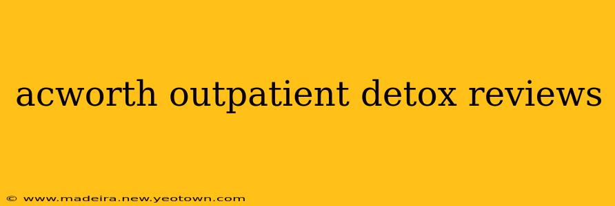 acworth outpatient detox reviews