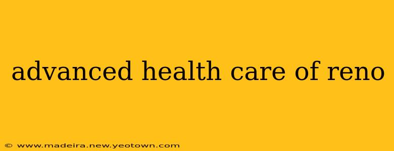 advanced health care of reno