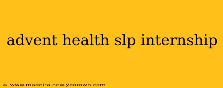 advent health slp internship