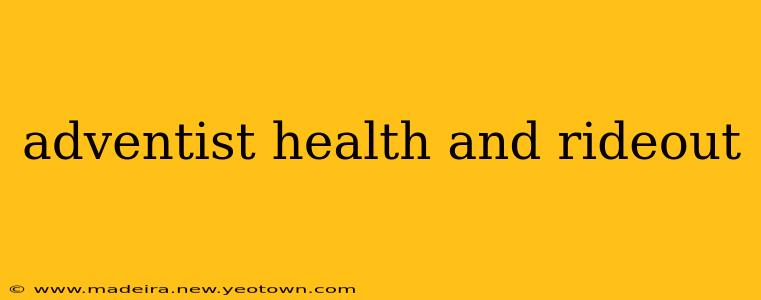 adventist health and rideout