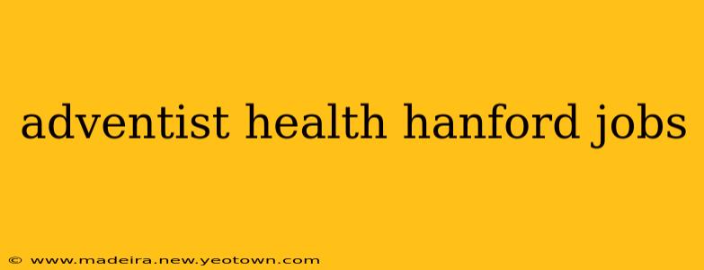 adventist health hanford jobs