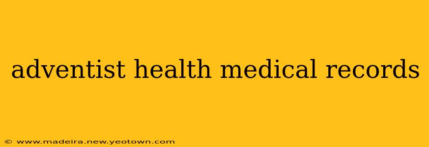 adventist health medical records