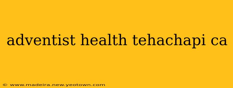 adventist health tehachapi ca