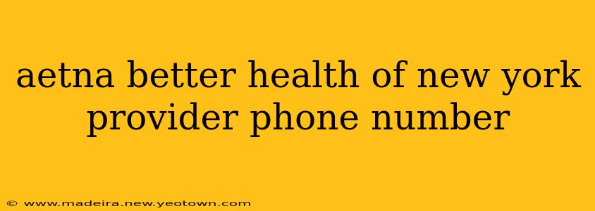 aetna better health of new york provider phone number