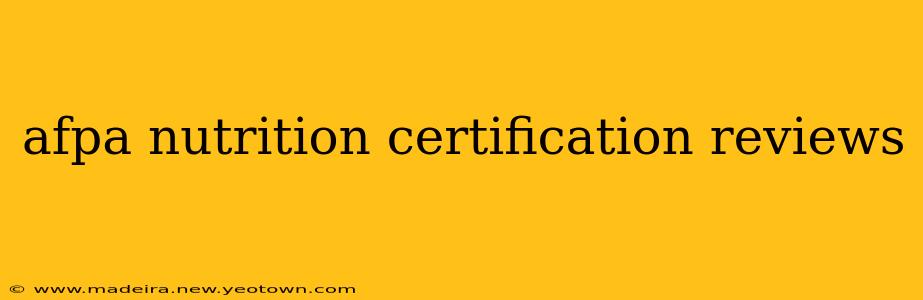 afpa nutrition certification reviews