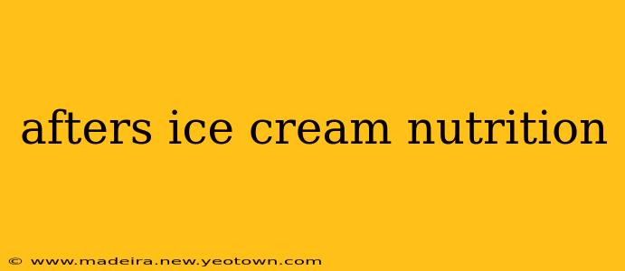 afters ice cream nutrition