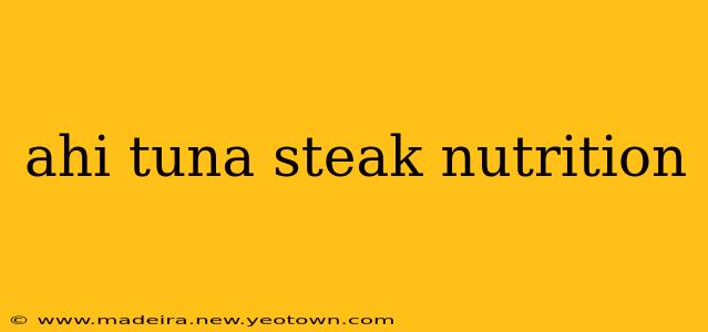 ahi tuna steak nutrition